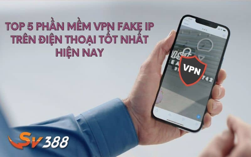 Fake IP là cách nhanh nhất để truy cập vào link bị chặn